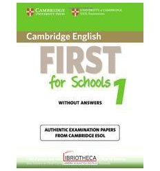 CAMBRIDGE ENGLISH FIRST FOR SCHOOLS 1