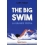 BIG SWIM. LA GRANDE PROVA (THE)