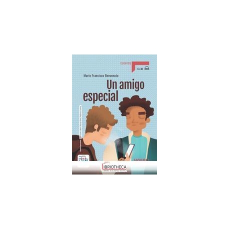 UN AMIGO ESPECIAL. CON E-BOOK. CON ESPANSIONE ONLINE