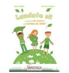 LAUDATO SII LE PAROLE DI PAPA FRANCESCO SU CUSTODIA