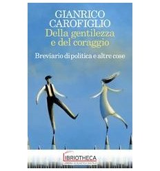 DELLA GENTILEZZA E DEL CORAGGIO