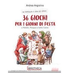 36 GIOCHI PER I GIORNI DI FESTA RIPROP