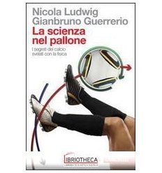 LA SCIENZA NEL PALLONE ED.ONLINE