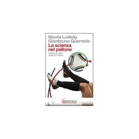 LA SCIENZA NEL PALLONE ED.ONLINE