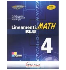 LINEAMENTI.MATH BLU EDIZIONE RIFORMA 4