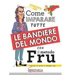 COME IMPARARE TUTTE LE BANDIERE DEL MOND