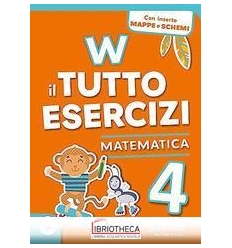 W IL TUTTO ESERCIZI 4 ED. MISTA