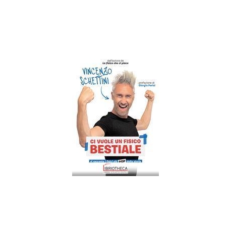 CI VUOLE UN FISICO BESTIALE