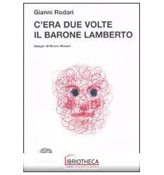 C'ERA DUE VOLTE IL BARONE LAMBERTO