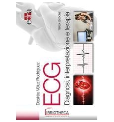 ECG. Diagnosi, interpretazione e terapia