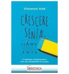 CRESCERE SENZA VOTI