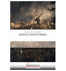 DOLCE, DOLCE TERRA