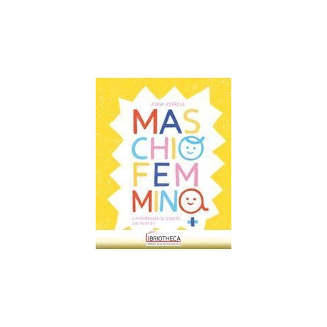 MASCHIO FEMMINA. L'IMPORTANZA DI ESSERE