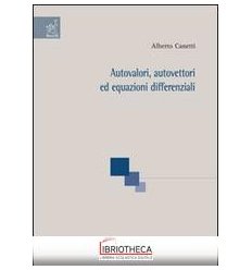 Autovalori, autovettori equazioni differ