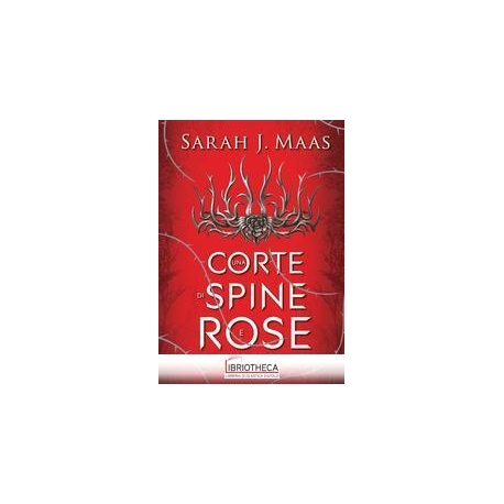 UNA CORTE DI SPINE E ROSE