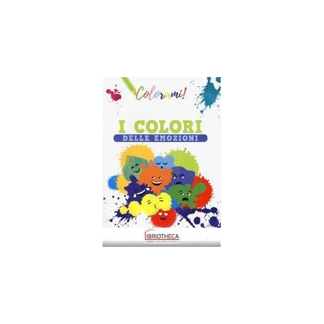 I COLORI DELLE EMOZIONI. EDIZ. A COLORI