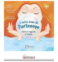 I SETTE DONI DI PARTENOPE. STORIE E LEGGENDE DI NAPO