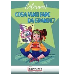 COSA VUOI FARE DA GRANDE?