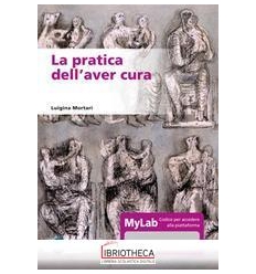 LA PRATICA DELL'AVER CURA ED.MISTA