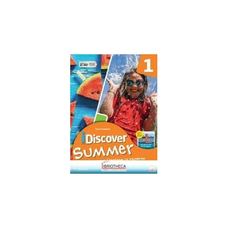 I DISCOVER SUMMER 1 PER LA SCUOLA MEDIA.
