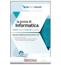 PROVA DI INFORMATICA PER TUTTI I CONCORSI. NOZIONI T