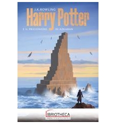 HARRY POTTER E IL PRIGIONIERO DI AZKABAN