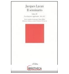 IL SEMINARIO. LIBRO IV