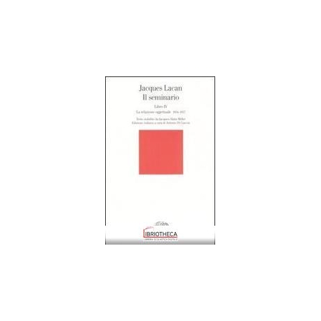 IL SEMINARIO. LIBRO IV